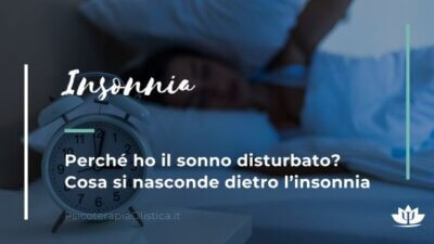 Perché ho il sonno disturbato? Cosa si nasconde dietro l’insonnia