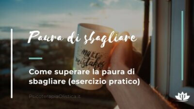 Paura di sbagliare: come superarla (esercizio pratico)